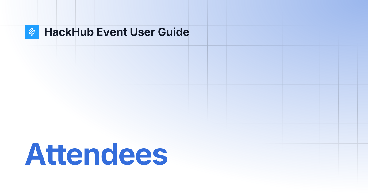 Attendees | HackHub Event User Guide